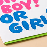 Oh Boy! Or Girl! Baby Shower Letterpress Greeting Card