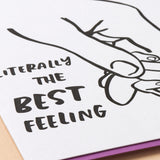 And Here We Are 'Literally the best feeling' Card