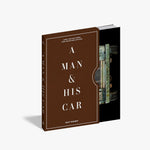 A Man & His Car: Iconic Cars and Stories from the Men Who Love Them