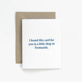 'I found this card for you in a little shop in Fremantle.' Greeting Card x Compendium Design Store