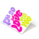 And Here We Are I'm so in love with you' Card