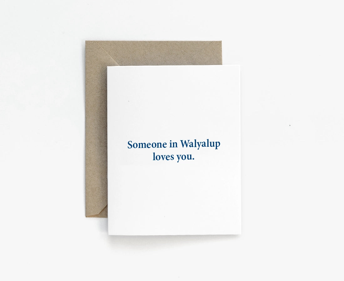 'Someone in Walyalup loves you.' Greeting Card x Compendium Design Store