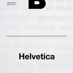 Brand Documentary Magazine No. 35 Helvetica