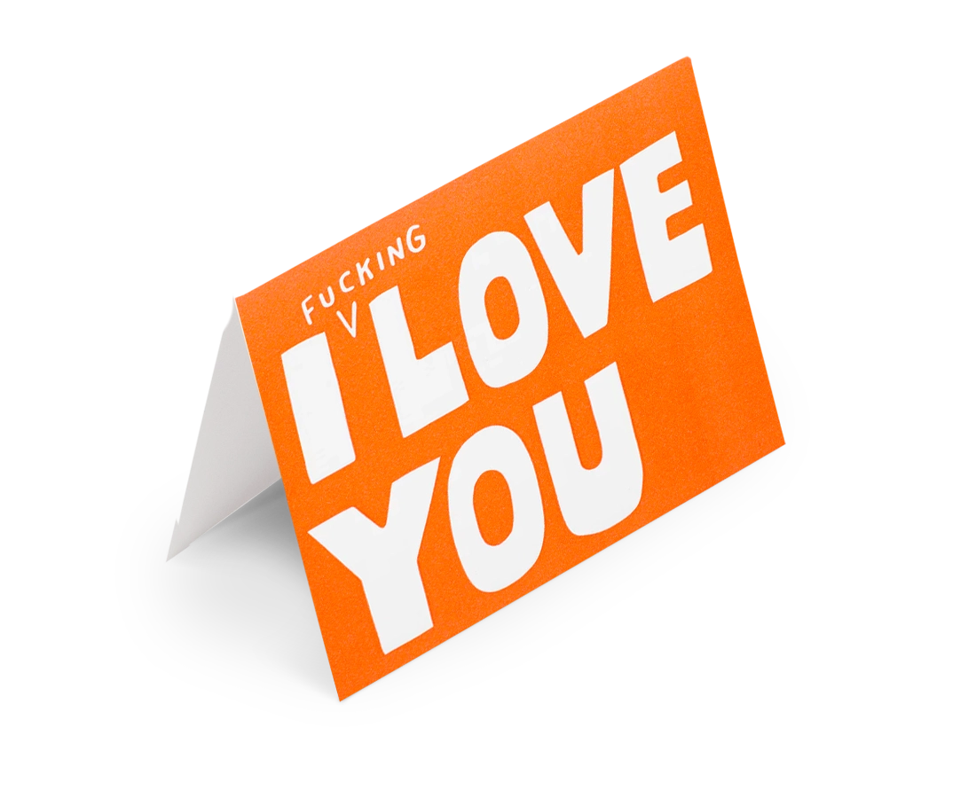 Ashkhan - 'I F***ing Love You' Card