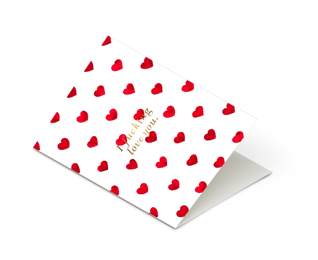All The Ways To Say - 'I Fucking Love You' Card