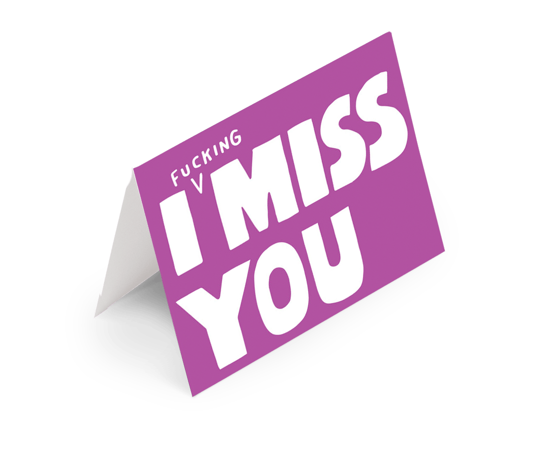 Ashkhan - 'I F***ing Miss You' Card