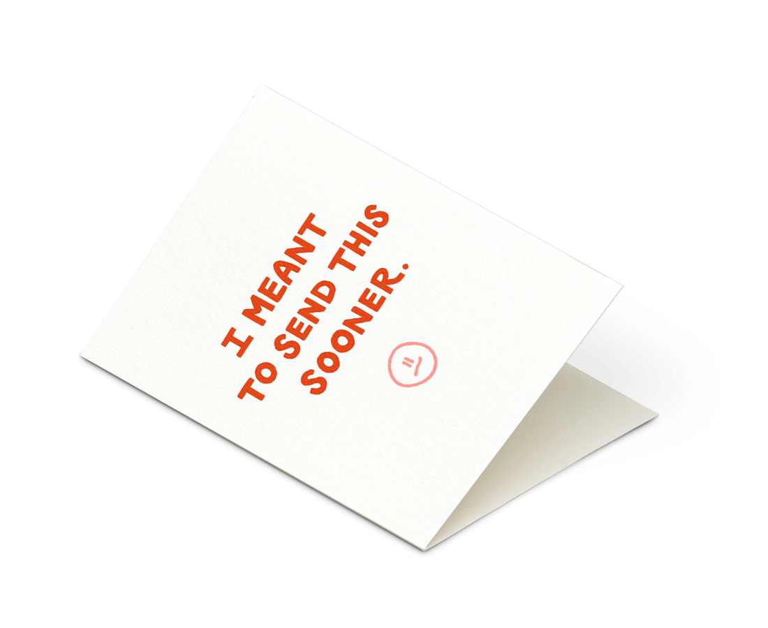 Odd Daughter - 'I meant to send this sooner.' Card