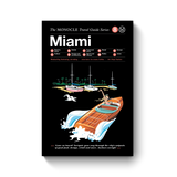 The Monocle Travel Guide No. 08 Miami