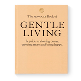 The Monocle Book of Gentle Living
