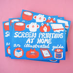 Screen Printing At Home — An Illustrated Guide