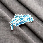 'Welcome to Fremantle' Vinyl Sticker 3.5inch
