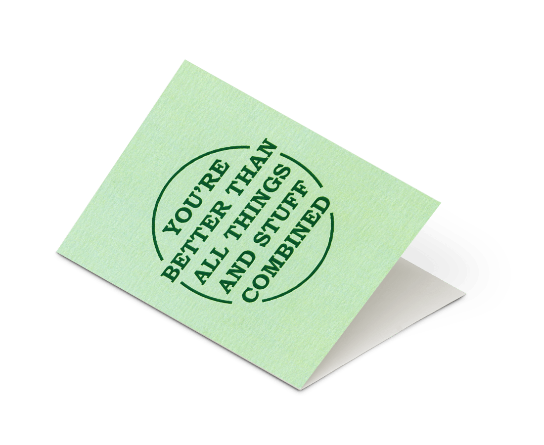 Things By Bean - 'You're Better Than All Things And Stuff CombinedThings By Bean 'Your Birthday Brings All The Greetings To The Cards' Card